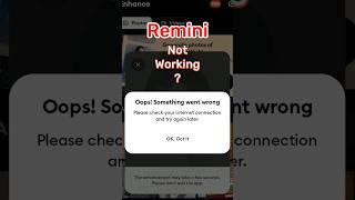 Remini Not Working?? Best Solution Here!