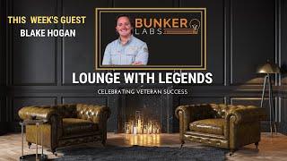 THE Veteran Entrepreneur- Blake Hogan - Bunker Labs CEO