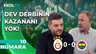 "Galatasaray 0-0 Fenerbahçe" Candaş Tolga - Sergen Yalçın Dev Derbiyi Değerlendirdi | 10 Numara