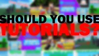 Should you use TUTORIALS to make a roblox game?