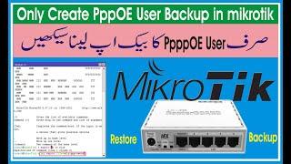 Only create pppoe backup in mikrotik | how to create user backup