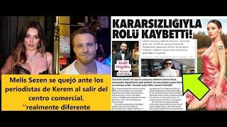 Melis Sezen complained to journalists about Kerem when leaving the shopping center 'really different