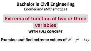 Extrema of function of two or three variables with full concept | Engineering Mathematics I | #1