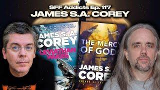 James S.A. Corey talk The Mercy of Gods, The Expanse, Science & More | SFF Addicts Ep. 117