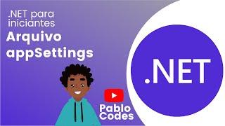 #04 - Arquivo appSettings.json | .NET WebAPI