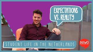 Expectations vs Reality... studentlife in The Netherlands.