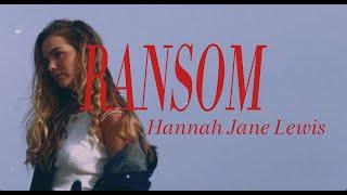 Hannah Jane Lewis - Ransom (Official Lyric Video)