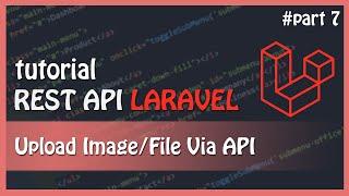 Tutorial Laravel 9 REST API : Upload File (Image) REST API