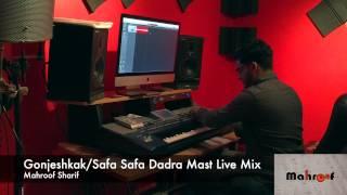 Gonjeshkak Safa Safa Dadra Mast Live Mix Mahroof Sharif 2015 HD