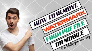 How to remove watermark from pdf file on mobile for free