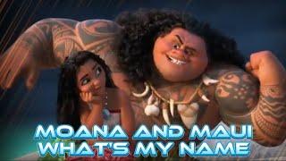 Moana and Maui - What's my name