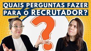 5 PERGUNTAS PARA FAZER AO RECRUTADOR NA ENTREVISTA DE EMPREGO | O que perguntar no fim da entrevista