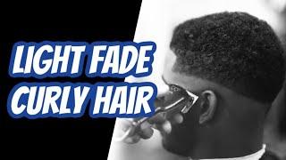 Beginner Barber Tips | Light Fade Curly Hair