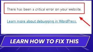 Fix - There Has Been A Critical Error On Your Website | Critical Errors - WordPress (100% Solution)