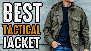 Top 7 Best Tactical Jackets You Must Have
