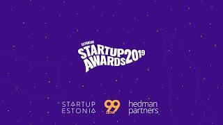 Estonian Startup Awards 2019 - The Fastest, The Biggest, The Most Impactful