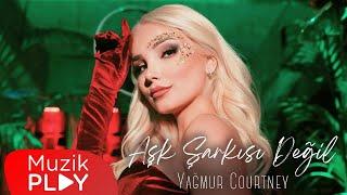 Yağmur Courtney - Aşk Şarkısı Değil (Official Video)