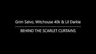 Grim Salvo, Witchouse 40k & Lil Darkie - BEHIND THE SCARLET CURTAINS (Lyrics)