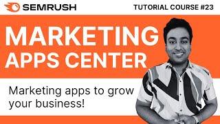 Latest Best Semrush Marketing Apps Center | Semrush Tutorial Course | #23