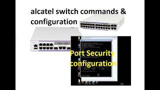 How to Enable Port Security in Alcatel Switch | Port Security Configuration