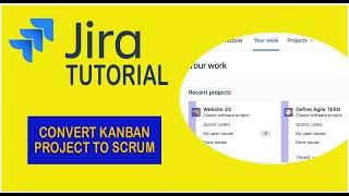 How To Convert Kanban Project To Scrum - Jira Tutorial 2021