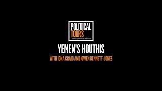 Yemen's Houthis with Iona Craig and Owen Bennett-Jones