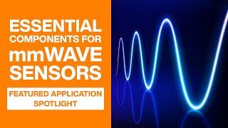 Essential Components For mmWAVE | Featured Application Spotlight | Mouser Electronics