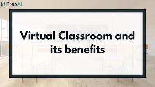 Virtual Classroom and its Benefits