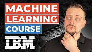 IBM Machine Learning with Python Course - FULL REVIEW 2024  (Coursera)