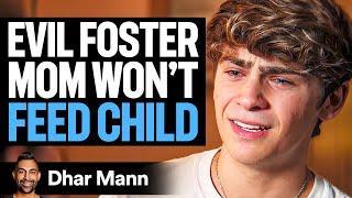 EVIL FOSTER MOM Won't Feed Kid | Dhar Mann