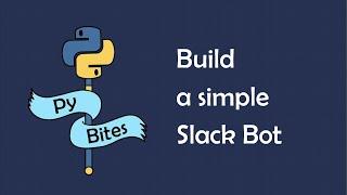 How to build a simple Slack bot using the Bolt framework for Python