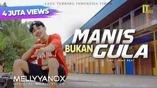 Mellyyanox | Manis Tapi Bukan Gula | Official Music Video