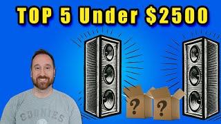 My Personal Favorite Speakers Under $2500