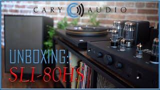 Cary Audio SLI-80 HS unboxing - beautiful annnd powerful