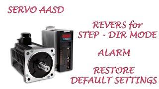 Servo AASD Reverse for Step Dir mode | Alarm | Restore default settings