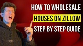 How to Wholesale Houses on Zillow - Step by Step Guide