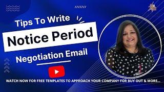 TIPS FOR NOTICE PERIOD NEGOTIATION EMAIL - TEMPLATES INCLUDED