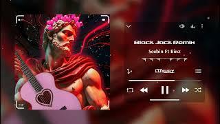 Black Jack Remix Hot Tik Tok - (Soobin Ft Binz) - Short Track Hot Tik Tok Vol.7