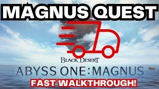 BDO| Magnus Quest: Super Fast& Easy Walk Through Guide!