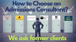 How to Choose an Admission Consultant? We are asking 4 Former Clients for Recommendations