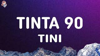 TINI - Tinta 90 (Letra/Lyrics)