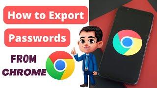 Export passwords from Chrome Browser | How to Export Passwords in Google Chrome?