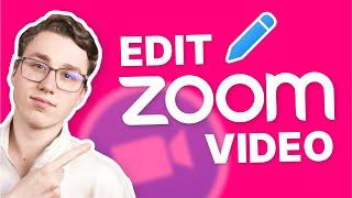 How To Edit a Recorded Zoom Video