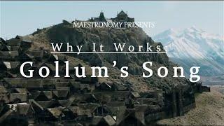 Why It Works: Gollum's Song