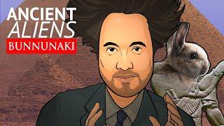 Not Saying It's Aliens | Bunnunaki, Who? | Ancient Aliens Parody