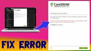 FIX CORELDRAW 2021 INTALLATION ERROR WAS NOT COMPLETED