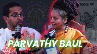 Parvathy Baul on Baul & Gaudiya History in Bengal | Ep. 165