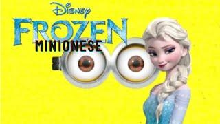 Frozen–Let It Go Minionese/Minions language