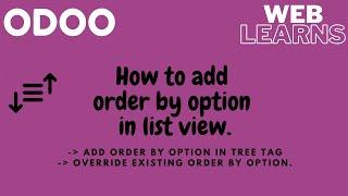 How to add order by option in list view odoo | Tree view default_order by attribute