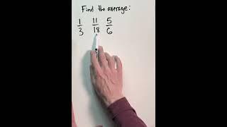 3.5.3 Finding the Average of a Group of Fractions